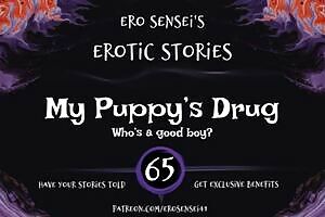 My Puppy's Drug (Erotic Audio for Women) [ESES65]